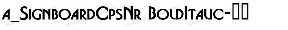 a_SignboardCpsNr BoldItalic字体转换